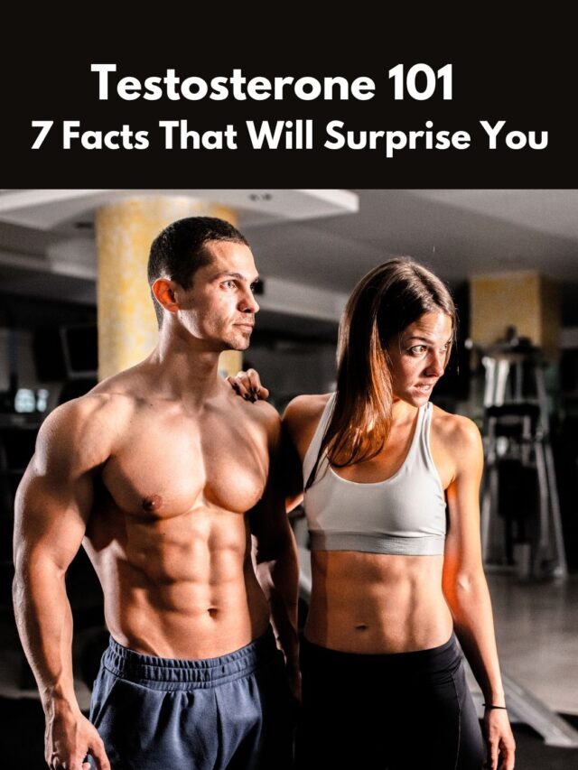 7 Facts About Testosterone That Will Surprise You