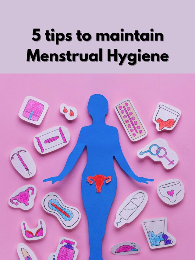 5 Tips to Maintain Menstrual Hygine