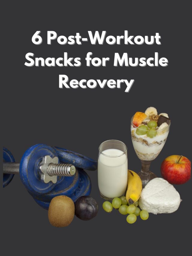 6 Post-Workout Snacks for Muscle Recovery