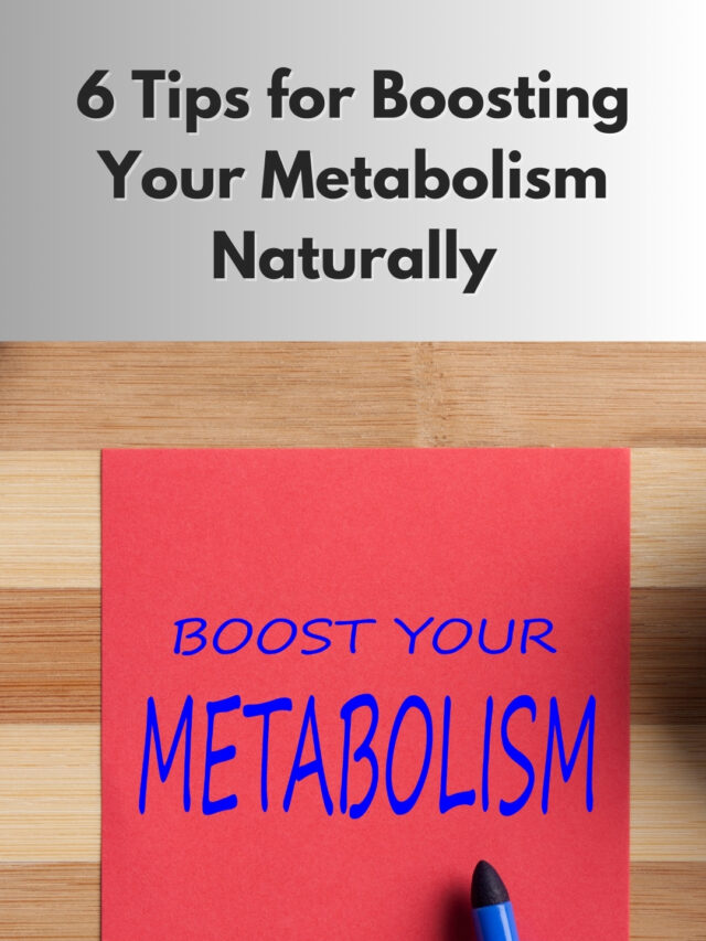 6 Tips for Boosting Your Metabolism Naturally