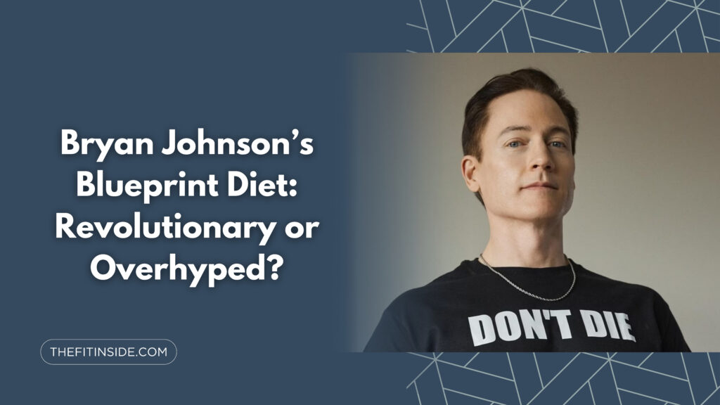 Bryan Johnson Blueprint Diet kya hai
