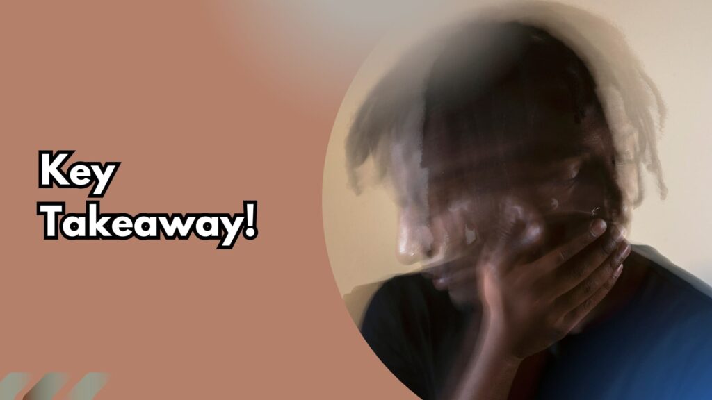Blurred image of a stressed person covering their mouth with hand, next to the text “Key Takeaway!”