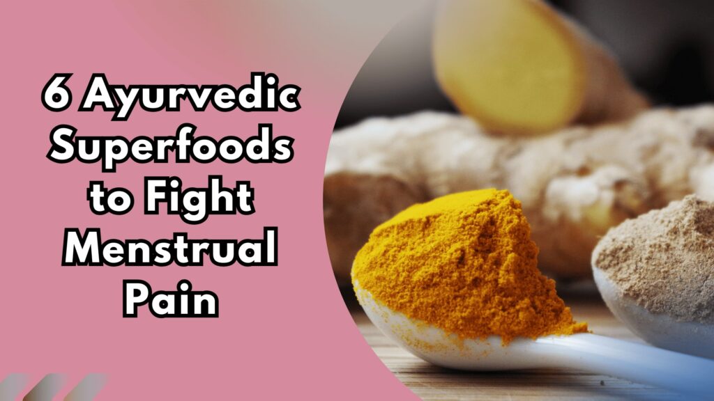 Turmeric powder and herbal spices symbolizing Ayurvedic superfoods to fight menstrual pain naturally