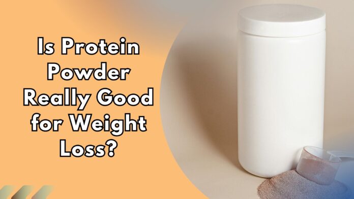 Protein powder and scoop illustrating protein powder role in weight loss