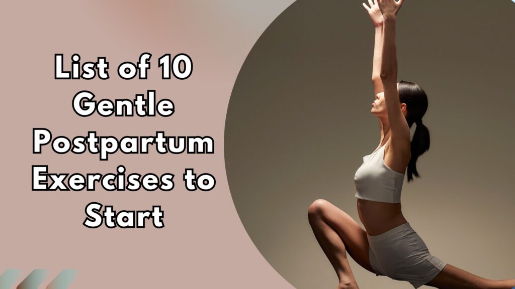 Woman performing a yoga stretch with text overlay "List of 10 Gentle Postpartum Exercises to Start."