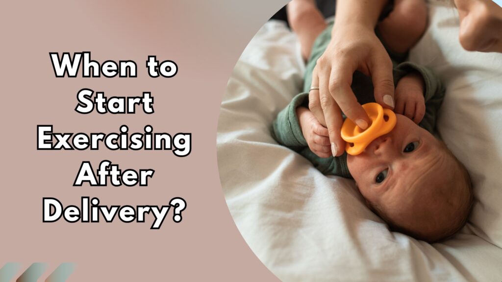 Newborn baby lying on a bed while a hand holds a teether near their mouth, with text "When to Start Exercising After Delivery?"