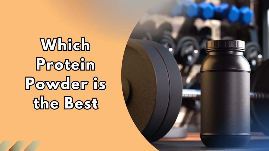 A whey protein jar in the gym, with the text highlighting: Which protein powder is the best