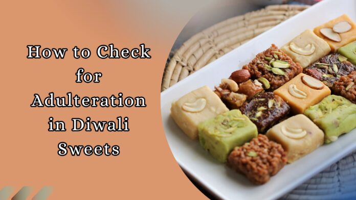 Tips to check adulteration in Diwali sweets at home.