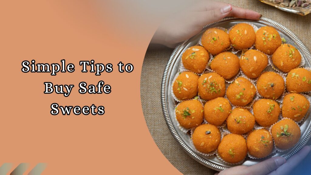 Easy tips to buy pure and safe sweets for Diwali.
