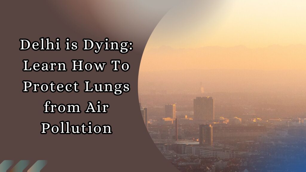 Smog covering city buildings during sunset, showing severe Poor AQI in Delhi.