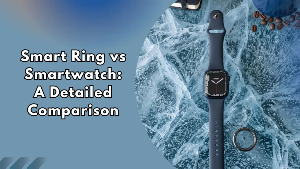 Smart-Ring-vs-Smartwatch-A-Detailed-Comparison Overhead view of a smartwatch and a smart ring on ice, representing a detailed feature-by-feature comparison of both devices.