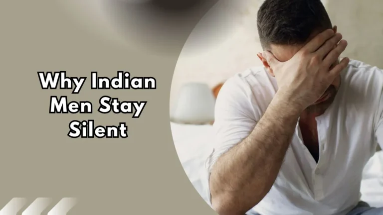 A man sitting on a bed with his hand covering his face, text overlay reads "Why Indian Men Stay Silent"