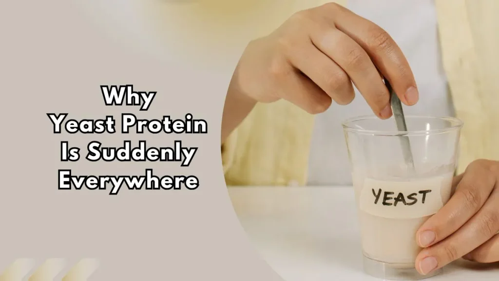 why-yeast-protein-is-suddenly-everywhere Hands stirring a glass of yeast protein powder mixed with water, labeled "Yeast," with text reading "Why Yeast Protein Is Suddenly Everywhere"